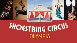 Shoestring Circus in Olympia!