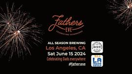 Los Angeles, CA - Fathers Eve 2024