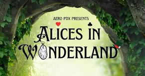 AERO Space presents Pole Show PDX – Alices In Wonderland