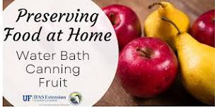 Preserving Food at Home: Water Bath Canning - Fruit