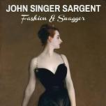 JOHN SINGER SARGENT: FASHION AND SWAGGER