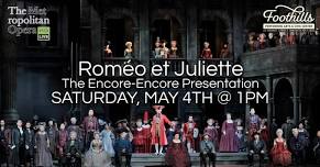 The Met Opera Live in HD presents Romeo et Juliette - The Encore Encore Presentation