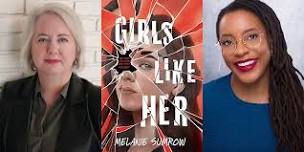 Melanie Sumrow, GIRLS LIKE HER - with Brandy Colbert!