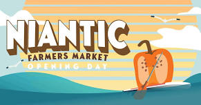 Niantic Farmers Market Opening Day