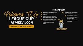 Pokemon TCG League Cup @ Weevilcon June 8th