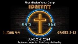 First Mission Youth Camp - June 2nd through the 7th