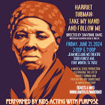 Harriet Tubman: Take My Hand and Follow Me