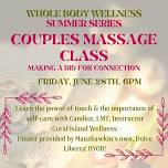 Summer Series- Couples Massage Class! Deposit required to hold your spot!