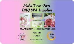 DIY Day Spa Supplies at Jakes at the Lake