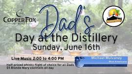 Dad's Day at the Distillery