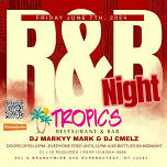 R&B NIGHT Featuring DJ CMelz & Markyy Mark