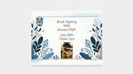 Book Signing with Aurora Pfaff