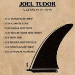 Joel Tudor - A Lesson in Fins — Cinnamon Rainbows Surf Co.