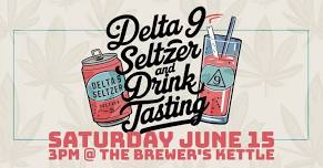 Delta 9 Seltzer and Drink Tasting