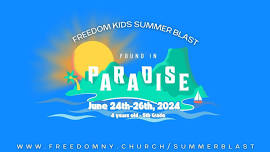 Freedom Church Summer Blast Found In Paradise (VBS)