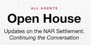 All Agents Open House - Updates on the NAR Settlement