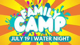 Family Camp | Water Night