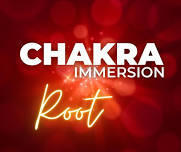 Chakra Immersion:  Root  (1 pm or 5:30 pm)