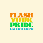 Flash Your Pride Tattoo Expo 2024