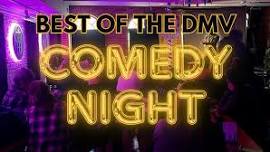 Comedy Night 8pm Show! BEST OF THE DMV! Free Shooter with Food Purchase!