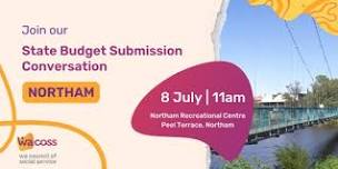 WACOSS State Budget Submission Consultation 2025-2026: Northam