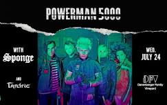 Powerman 5000 with Sponge and Tantric