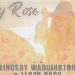 Kinsey Rose (USA) Lindsay Waddington & Lloyd Back Country Music Concert