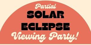 Partial Solar Eclipse Viewing Party