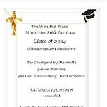 Truth in the Word Ministries Bible Institute Class of 2024 Graduation