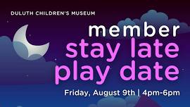 Member Stay Late Play Date