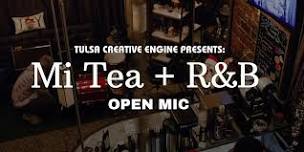 Mi Tea + R&B Open Mic