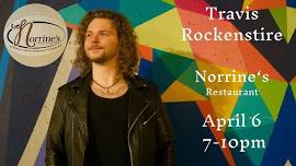 Travis Rockenstire’s Debut @ Norrine’s Restaurant