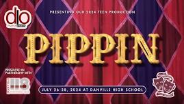 Pippin presented by DLO Teen Theatre