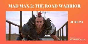 Mad Max 2: The Road Warrior (Summer of Sequels)