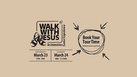 WALK WITH JESUS - An Immersive Easter Experience