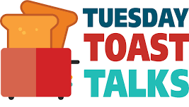 Tuesday Toast Talks: Meet, Share, & Connect