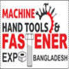 Hardware Tools & Fastener Expo Bangladesh