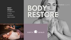 BODY RESTORE (rest + reset)  at Aspen Shakti