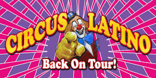 Circus Latino Watergardens SC June 21st - July 14th