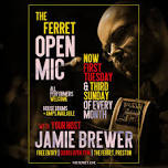 THE FERRET OPEN MIC With Jamie Brewer (1st Tues & 3rd Sun of every month!) — The Ferret