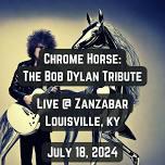 Chrome Horse - Bob Dylan Tribute