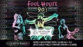 Fool House Ultimate 90’s Dance Party