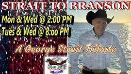 Strait to Branson! - George Strait Tribute