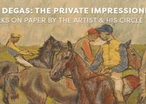 Edgar Degas: The Private Impressionist