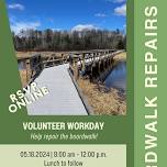 Rescheduled – Volunteer Workday – Boardwalk Repairs