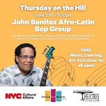 Thursdays on the Hill: Music and Dancing with the John Benitez Afro-Latin Bop Group