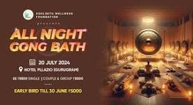 All Night Gong Bath