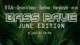 Bass Rave - June Edition Ordinær