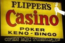 Open Mic at Flipper’s Casino & Tavern