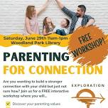 Parenting for Connection Workshop- Free!